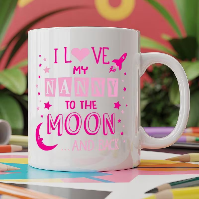 Cute "I Love My Nanny to the Moon and Back" Ceramic Coffee Mug – Sweet Grandparent & Family Appreciation Novelty Cup (M1129)