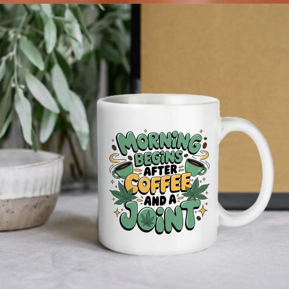 Funny "Morning Begins After Coffee and A Joint" Ceramic Coffee Mug – Sarcastic Cannabis & Coffee Lover Novelty Cup (M1100)