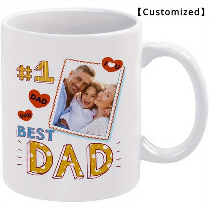 Personalized "#1 Best Dad" Custom Photo Ceramic Coffee Mug – Father's Day, Family Photo Upload & Dad Appreciation Novelty Cup (M1158)