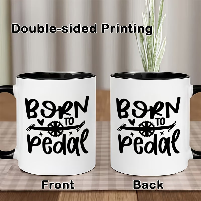Cute "Born To Pedal" Cycling Ceramic Coffee Mug – Bicycle Lover & Cyclist Gift Novelty Cup (M1090)
