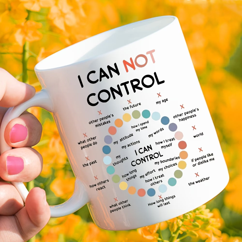 Motivational "Things I Can Control" Ceramic Coffee Mug – Mindfulness & Mental Health Daily Reminder Novelty Cup (M1117)
