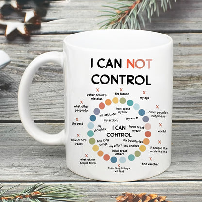 Motivational "Things I Can Control" Ceramic Coffee Mug – Mindfulness & Mental Health Daily Reminder Novelty Cup (M1117)