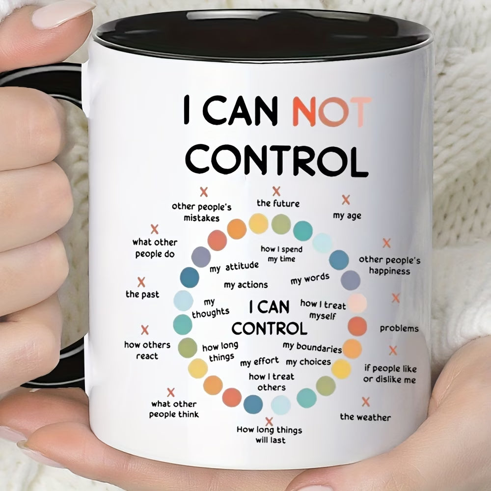 Motivational "Things I Can Control" Ceramic Coffee Mug – Mindfulness & Mental Health Daily Reminder Novelty Cup (M1117)