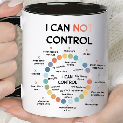 Motivational "Things I Can Control" Ceramic Coffee Mug – Mindfulness & Mental Health Daily Reminder Novelty Cup (M1117)