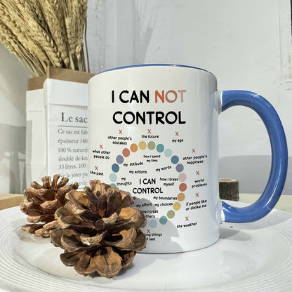 Motivational "Things I Can Control" Ceramic Coffee Mug – Mindfulness & Mental Health Daily Reminder Novelty Cup (M1117)