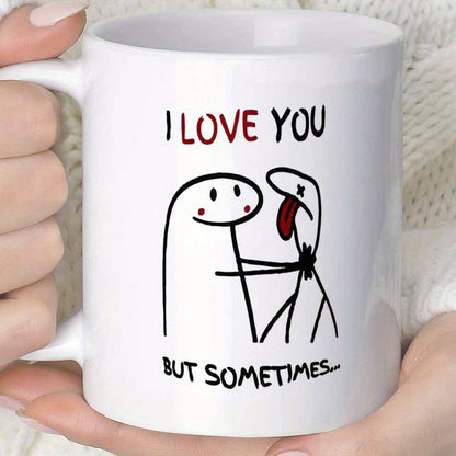 Funny "I Love You But Sometimes..." Stick Figure Ceramic Coffee Mug – Sarcastic Dark Humor Couple Gag Novelty Cup with Black Accent (M1111)