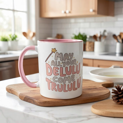 Cute "May All Your Delulu Come Trululu" Ceramic Coffee Mug – Trendy Slang & Manifestation Humor Novelty Cup (M1121)