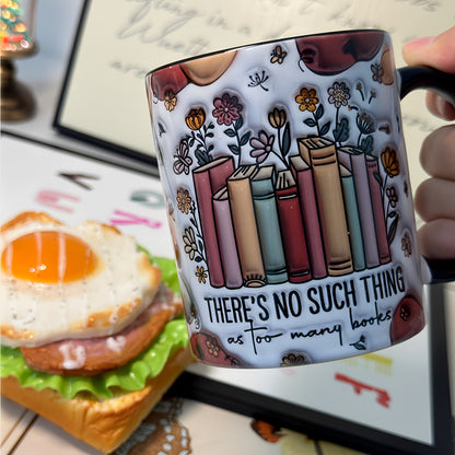 Personalized "There's No Such Thing As Too Many Books" Ceramic Coffee Mug – Black Rim & Handle, Book Lover Quote, Floral Books & Reader Novelty Cup (M1195)