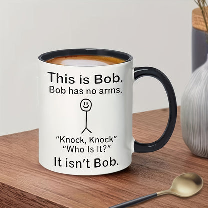 Funny "This Is Bob" Stick Figure Ceramic Coffee Mug – Sarcastic Dark Humor Gag Novelty Cup with Black Accent (M1110)