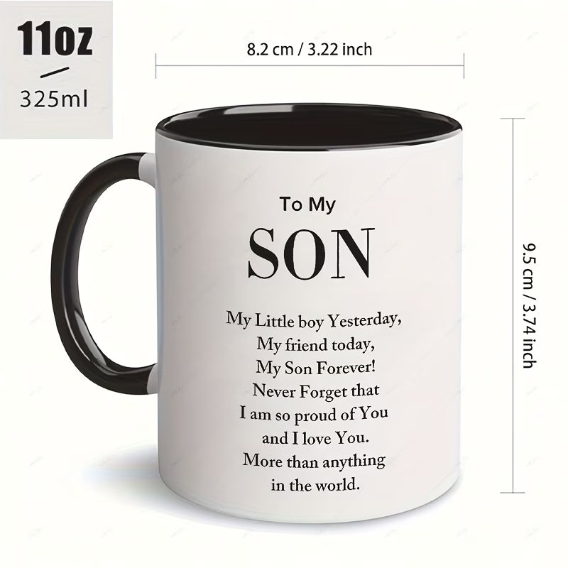 Sentimental "To My Son" Ceramic Coffee Mug – Meaningful Quote, Proud Parent & Son Appreciation Novelty Cup (M1156)