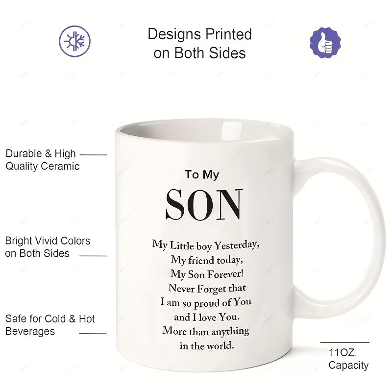 Sentimental "To My Son" Ceramic Coffee Mug – Meaningful Quote, Proud Parent & Son Appreciation Novelty Cup (M1156)