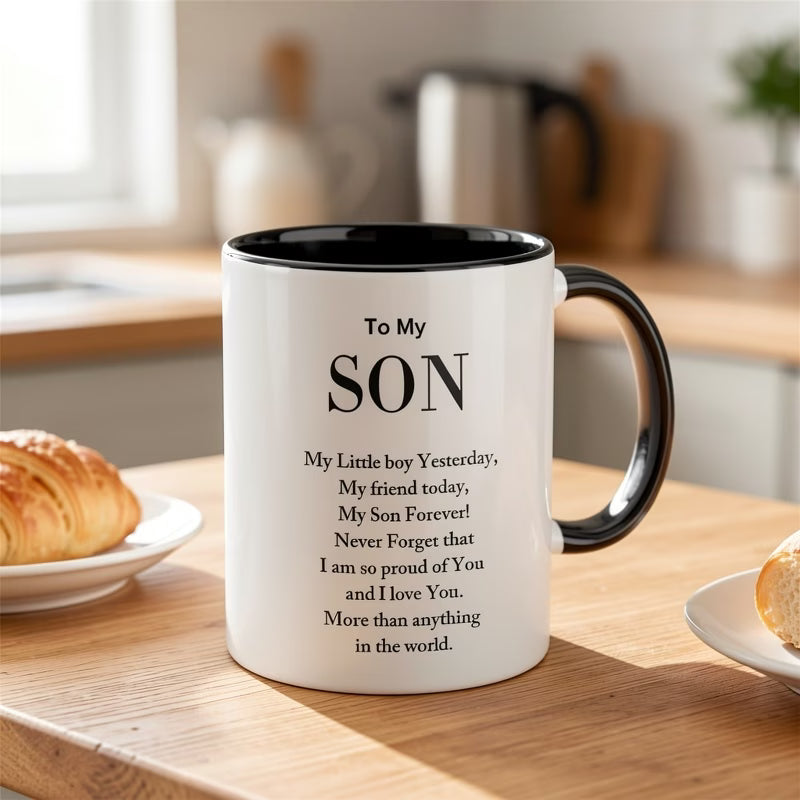 Sentimental "To My Son" Ceramic Coffee Mug – Meaningful Quote, Proud Parent & Son Appreciation Novelty Cup (M1156)