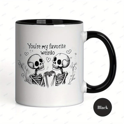 Cute "You're My Favorite Weirdo" Skeletons Ceramic Coffee Mug – Romantic & Spooky Couple Novelty Cup with Black Accent (M1108)