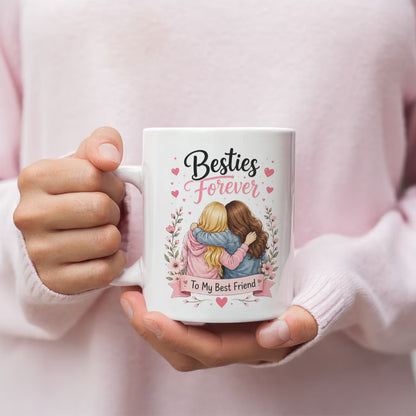 Heartwarming "Besties Forever To My Best Friend" Ceramic Coffee Mug – Cute Friendship & Bestie Gift Cup (M1061)