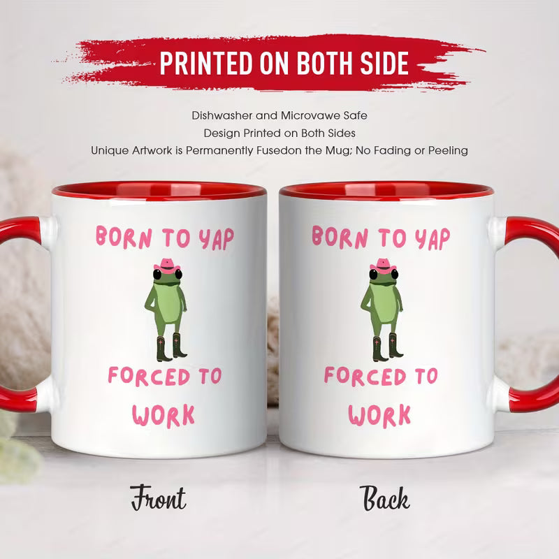 Funny "Born to Yap Forced to Work" Cowboy Frog Ceramic Coffee Mug (M1018)