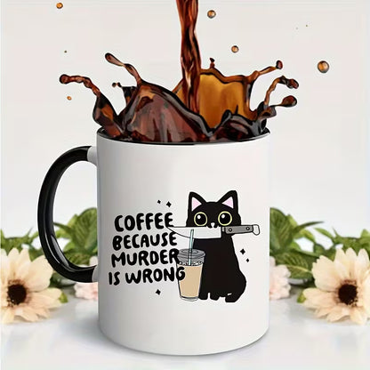 Funny "Coffee Because Murder Is Wrong" Black Cat Ceramic Coffee Mug – Black Rim & Handle Novelty Tea Cup 11oz (M1009)