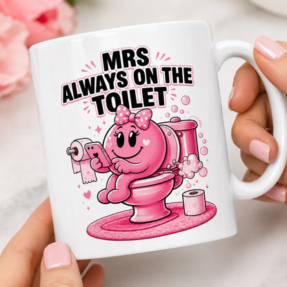 "Mrs Always On The Toilet" Cute Pink Phone Meme Ceramic Coffee Mug – Relatable Gag Gift 11oz (M1021)