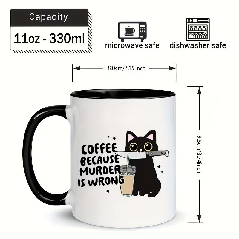 Funny "Coffee Because Murder Is Wrong" Black Cat Ceramic Coffee Mug – Black Rim & Handle Novelty Tea Cup 11oz (M1009)