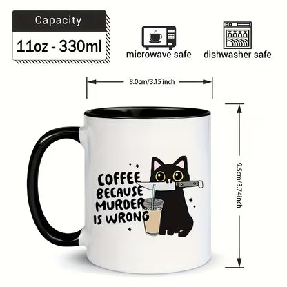 Funny "Coffee Because Murder Is Wrong" Black Cat Ceramic Coffee Mug – Black Rim & Handle Novelty Tea Cup 11oz (M1009)
