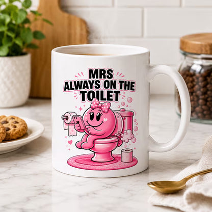 "Mrs Always On The Toilet" Cute Pink Phone Meme Ceramic Coffee Mug – Relatable Gag Gift 11oz (M1021)