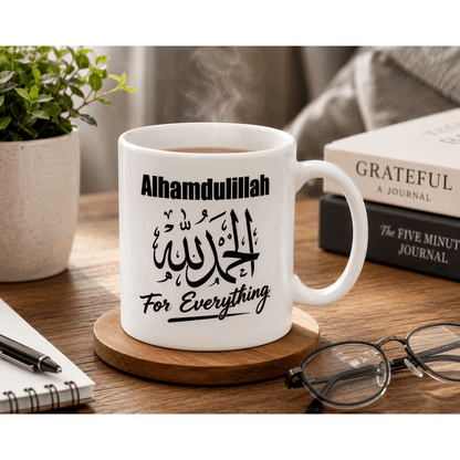 "Alhamdulillah For Everything" Arabic Calligraphy Ceramic Coffee Mug – Inspirational Islamic Quote Gift (M1016)