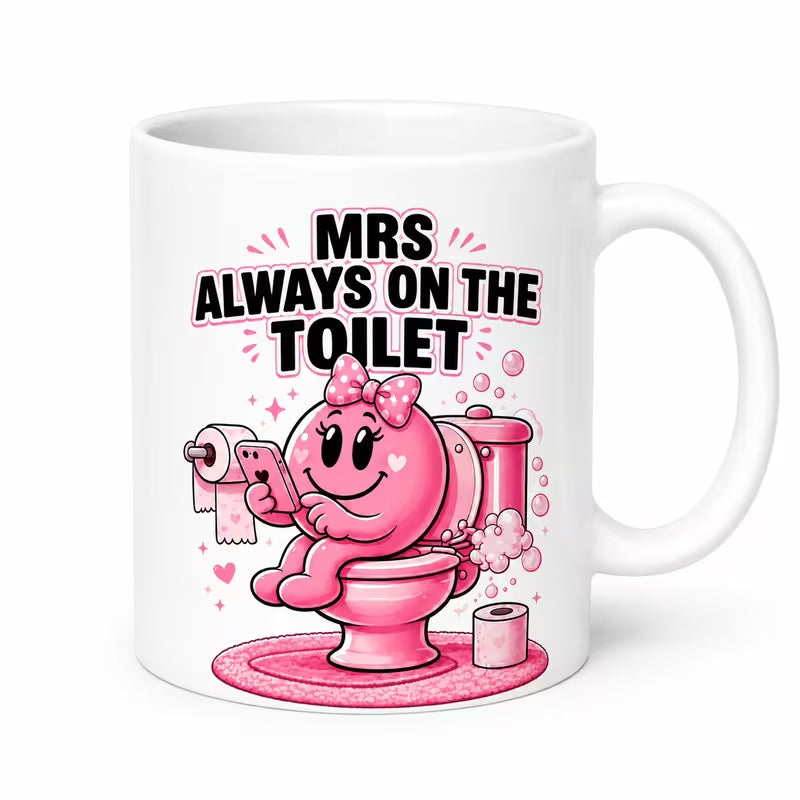 "Mrs Always On The Toilet" Cute Pink Phone Meme Ceramic Coffee Mug – Relatable Gag Gift 11oz (M1021)
