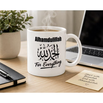 "Alhamdulillah For Everything" Arabic Calligraphy Ceramic Coffee Mug – Inspirational Islamic Quote Gift (M1016)