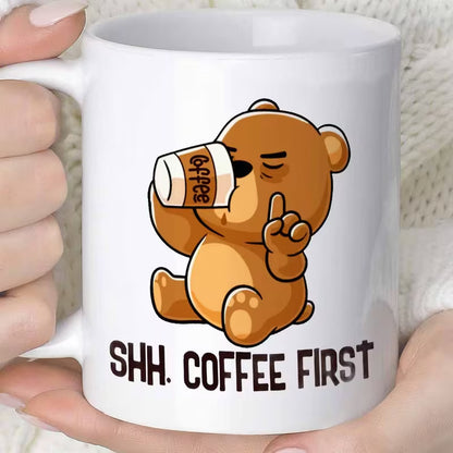 Funny "Shh. Coffee First" Cute Cartoon Bear Coffee Mug | Novelty Ceramic Tea Cup – Great Gift for Coffee Lovers (M1003)