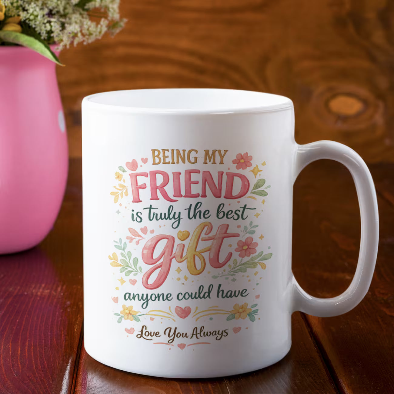Heartwarming "Being My Friend Is Truly The Best Gift" Ceramic Coffee Mug – Cute Floral Friendship Appreciation Gift Cup (M1068)